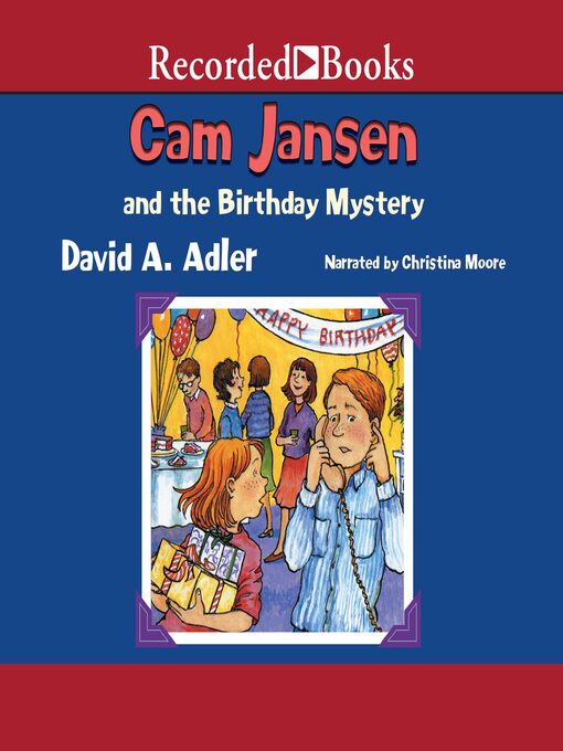 Title details for Cam Jansen and the Birthday Mystery by David A. Adler - Wait list